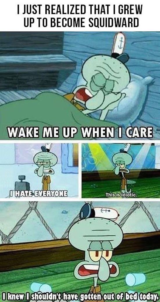 funny pictures of evidence that I grew up to be squidward from spongebob squarepants