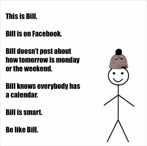 Be Like Bill Is The Stick Figure Meme You Love To Hate