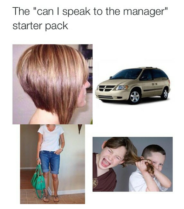 can i speak to your manager starter pack meme, karen starter pack meme, funny can i speak to your manager meme, starter pack meme, starter pack memes, funny starter pack meme, funny starter pack memes, the starter pack meme, funny starter pack picture, funny starter pack pictures, starter pack picture, starter pack pictures, funny starter pack, funny starter packs, hilarious starter pack meme, hilarious starter pack memes, starter pack tumblr, starter pack meme tumblr, starter pack meme reddit