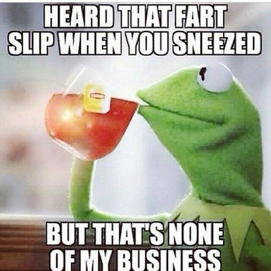 kermit tea but thats none of my business