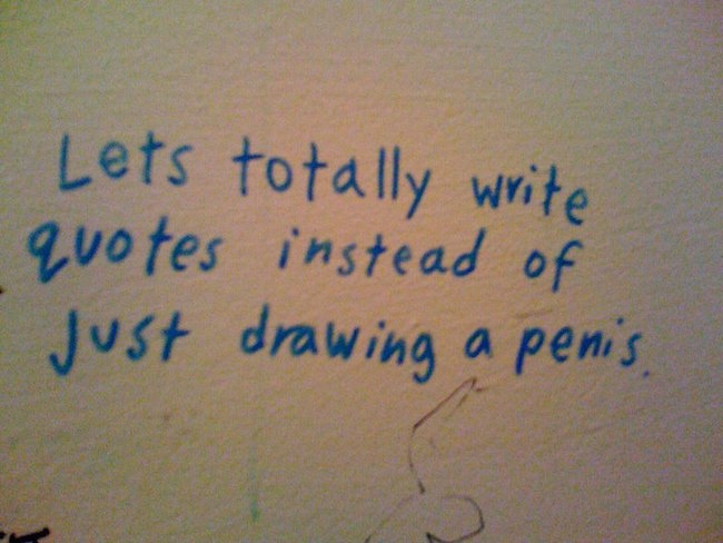 funny-photos-of-bathroom-stall-writing-quotes-instead-of-penis.jpg