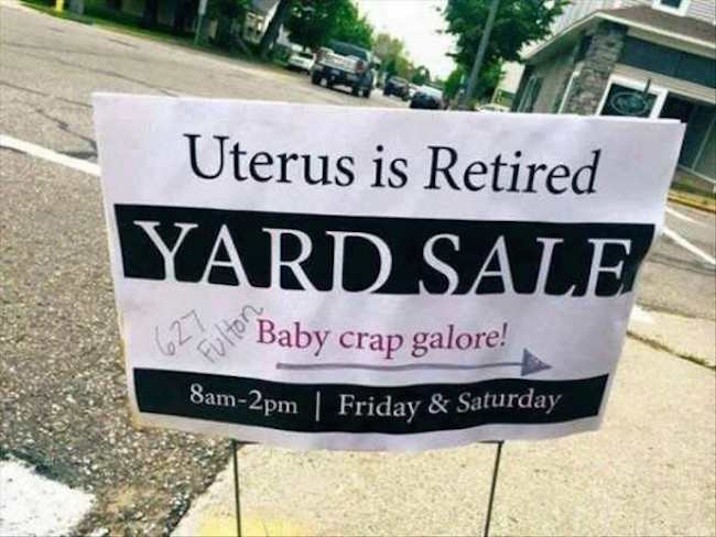 funny picture of uterus is retired yard sale sign