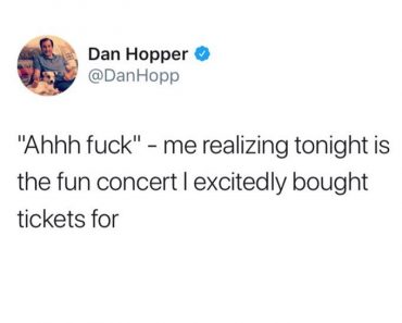 ahhh fuck, concert tickets, funniest tweets, funny tweets, best tweets, top tweets, tweets, tweet, top tweet, best tweet, funny tweet, funniest tweet, hilarious tweets, very funny tweets