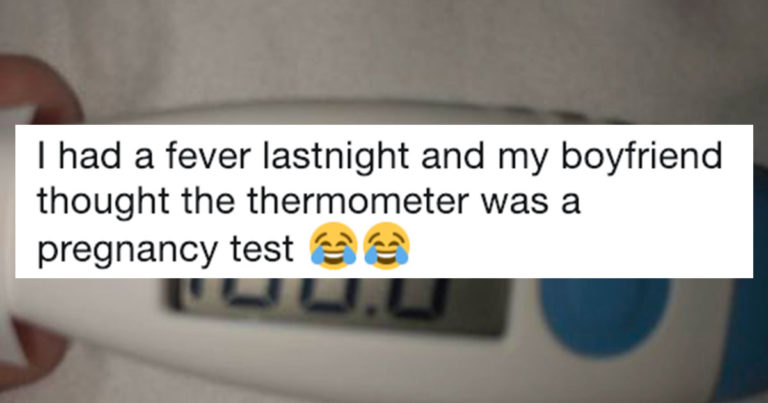 This Boyfriend Thought A Thermometer Was His Girlfriend’s Pregnancy Test And Twitter Is Spiraling