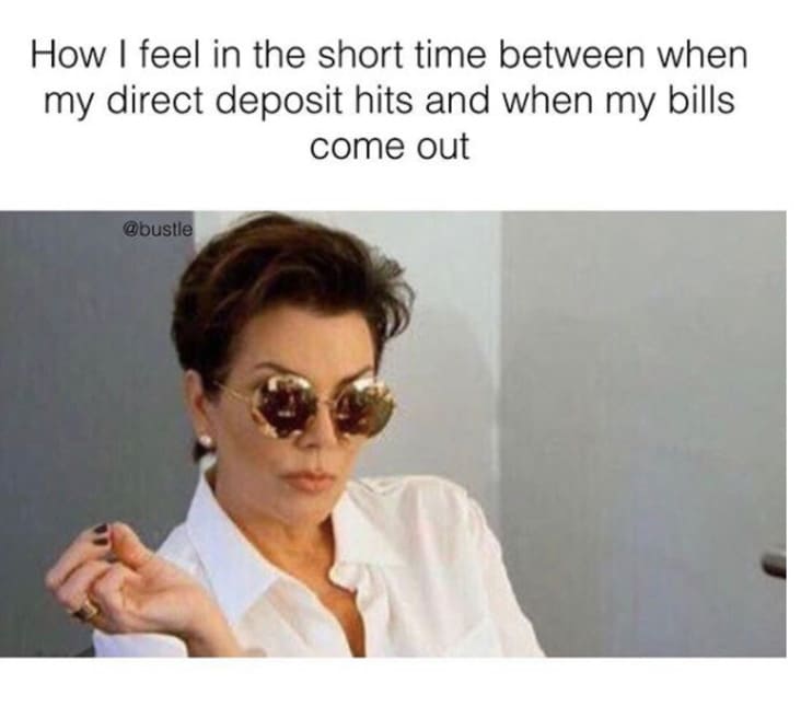 19 Memes For Anyone Who Spends Money Faster Than They Make It