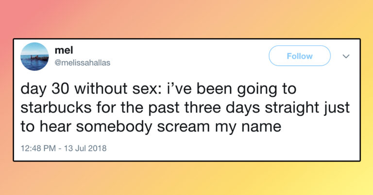 29 ‘Days Without Sex’ Tweets That Accurately Capture The Hell Of Not Getting Laid