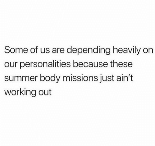 beach body, bikini bod, body, body image, every body is a summer body, Funny, funny memes, funny pictures, memes, relatable memes, summer, summer bod, summer bodies, summer body, summertime, trending memes