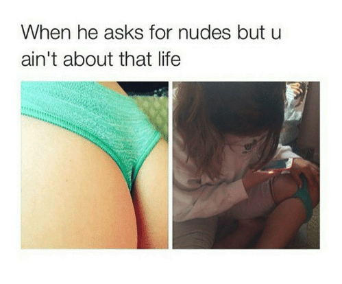 Girls Who Ask For Nudes