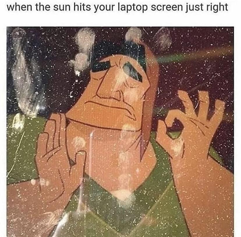 when the sun hits your laptop screen just right, when the sun hits your laptop screen just right funny picture, when the sun hits your laptop right meme, funny pictures, funniest pictures, funny pics, funny images, meme pictures, hilarious funny pictures, pictures memes, picture meme, funny meme pics, best funny pictures, best funny picture, funniest picture, meme picture, crazy funny photos, funny photos, funny picture, funny photo, funny meme, funny photo dump, hilarious picture, humorous picture