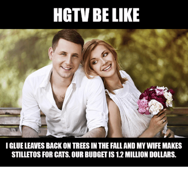 27 HGTV Memes For People Who Love HGTV As Much As Chip And ...