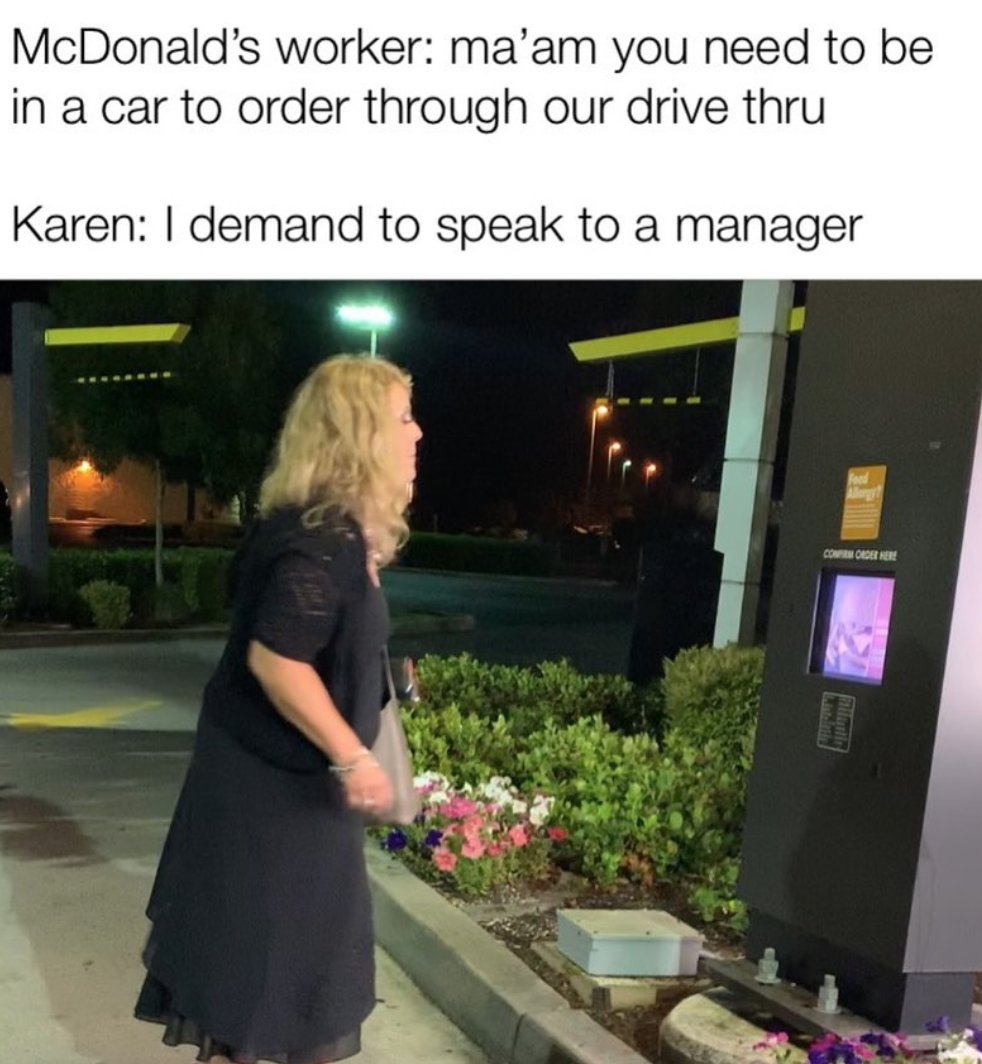 Karen Is Not A Name, It's A Rank You Earn (31 Karen Memes)