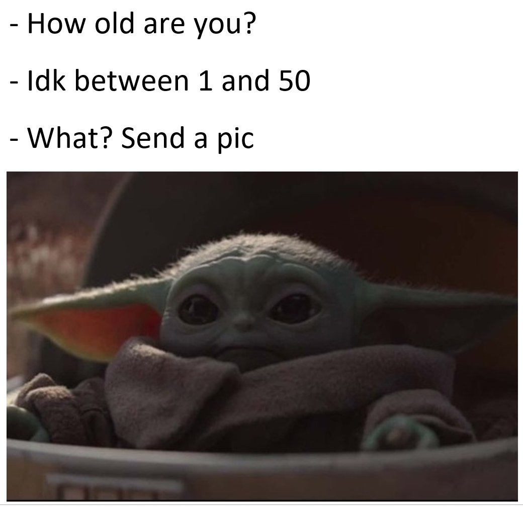 baby yoda meme face
 Bless Your Feed, Baby Yoda Memes Will (29 Memes)