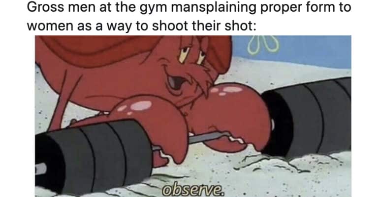Creepy Gym Bros Really Do Be Like That Sometimes (20 Tweets)