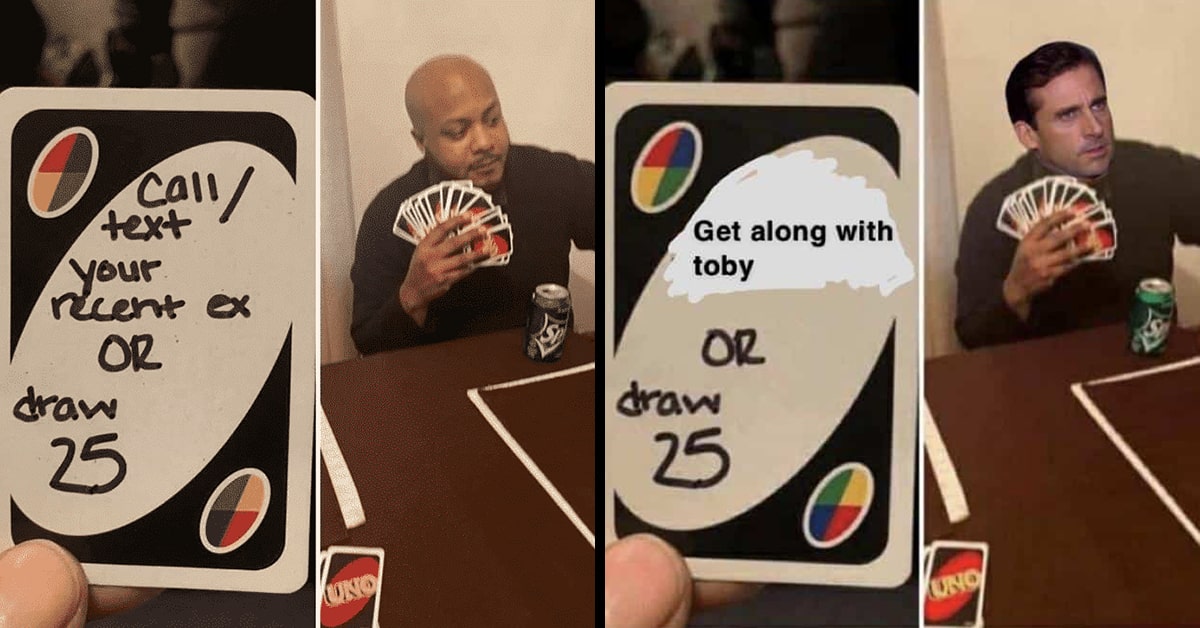 Date Someone Whose Name Starts With A J Or Draw 25 Uno Memes