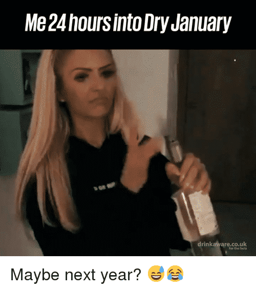 Dry January Is The Longest Month Of The Year (22 Dry ...