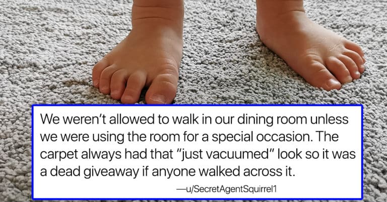 People Are Sharing The House Rules They Grew Up With That, As Adults, They Realized Were Not Normal