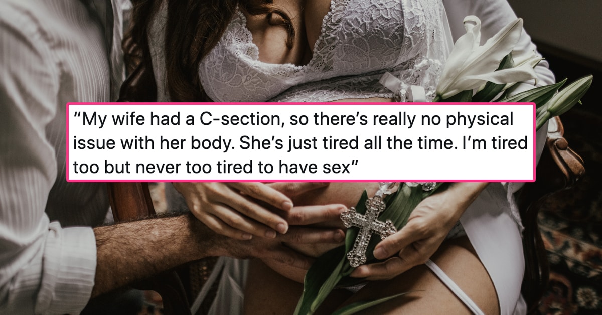 Twitter Roasts Dad Whos Upset His Wife Isnt Into Sex After C-Section