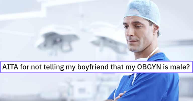 Woman’s BF Is Angry She Didn’t Tell Him Her Gyno Was Male, Now She’s Asking If She’s In The Wrong