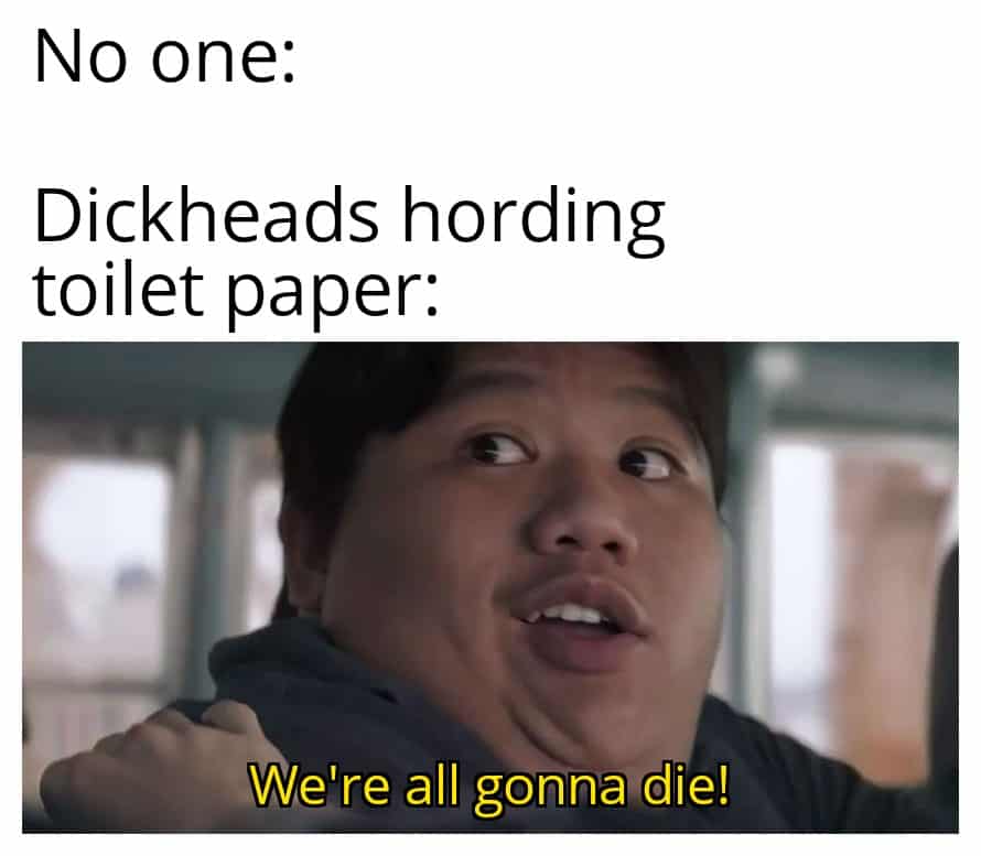 We May Run Out Of Toilet Paper, But We'll Have Toilet Paper Memes