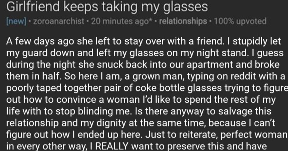 girlfriend keeps taking glasses