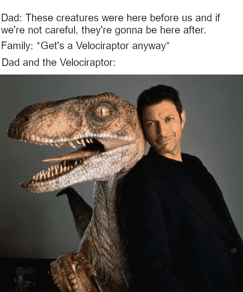 35 “Jurassic Park” Memes Because Memes, Uhh, Find A Way