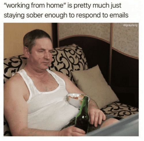 35 Working From Home Memes To Scroll Through While You "Work"