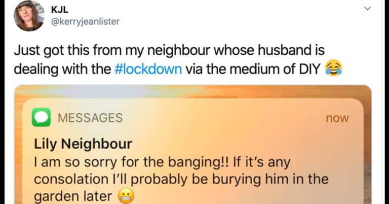 People Are Learning More Than They Want To About Their Neighbors In Quarantine (26 Tweets)