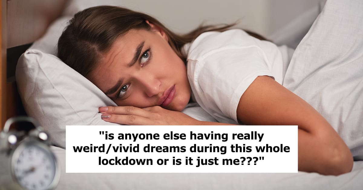 If You're Having Vivid Quarantine Dreams, You're Not Alone