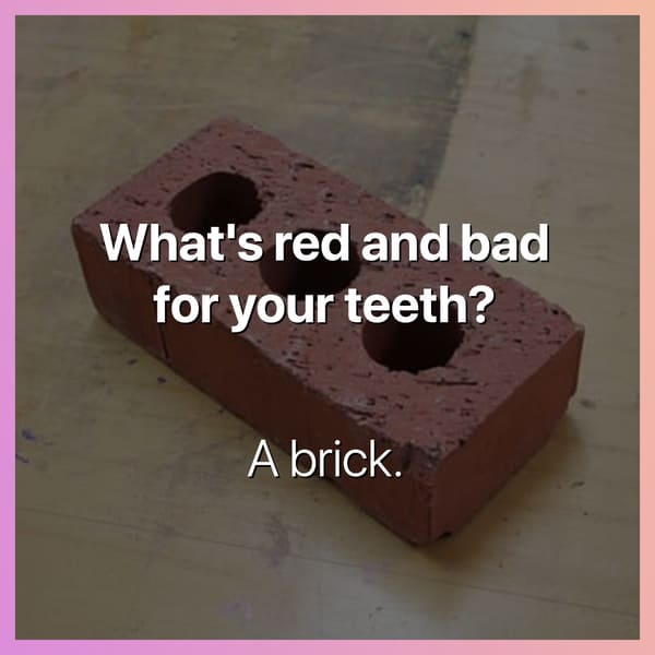 what's red and bad for your teeth a brick dark joke, dark jokes, funny dark jokes, funniest dark jokes, dark humor, dark comedy