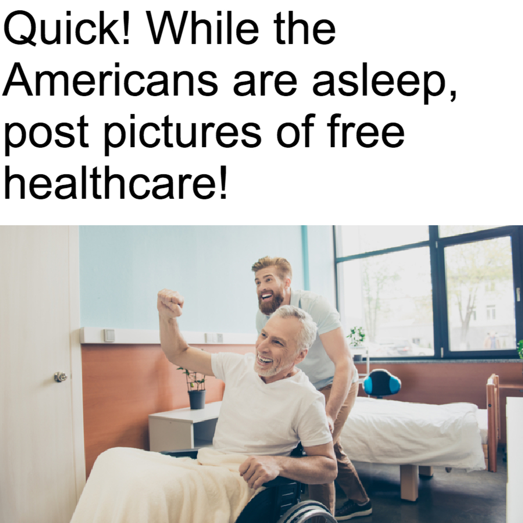 27 Healthcare Memes That Are Free (Unlike American Healthcare)