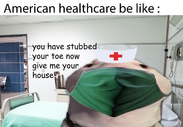 27 Healthcare Memes That Are Free (Unlike American Healthcare)