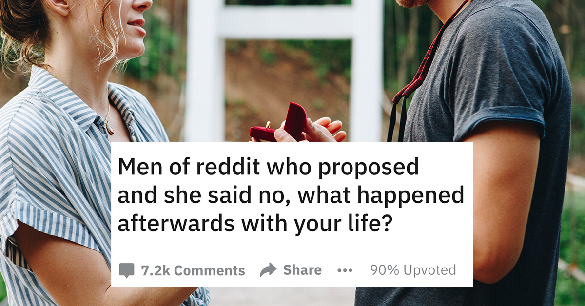 25 Men Who Proposed And Got Rejected Reveal What Happened Next