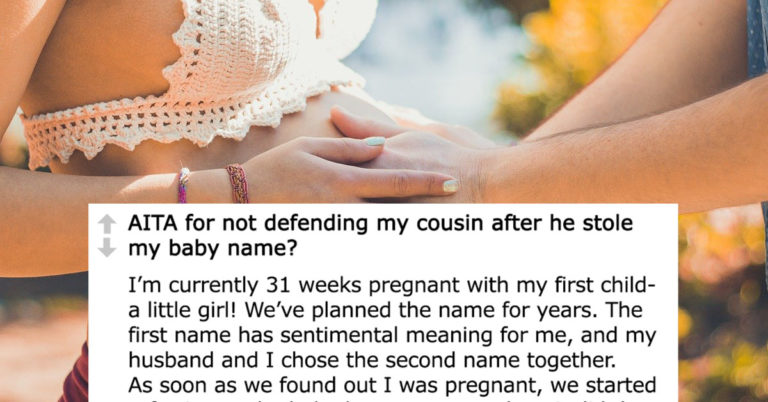 New Mom Wonders If She’s Wrong To Hate On Cousin For Stealing Her Baby Name