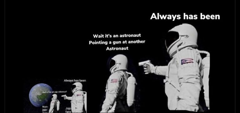 Spaceman Gun Point Meme Wait It's 37 Astronaut With A Gun Memes? Always Has Been (37 Memes)