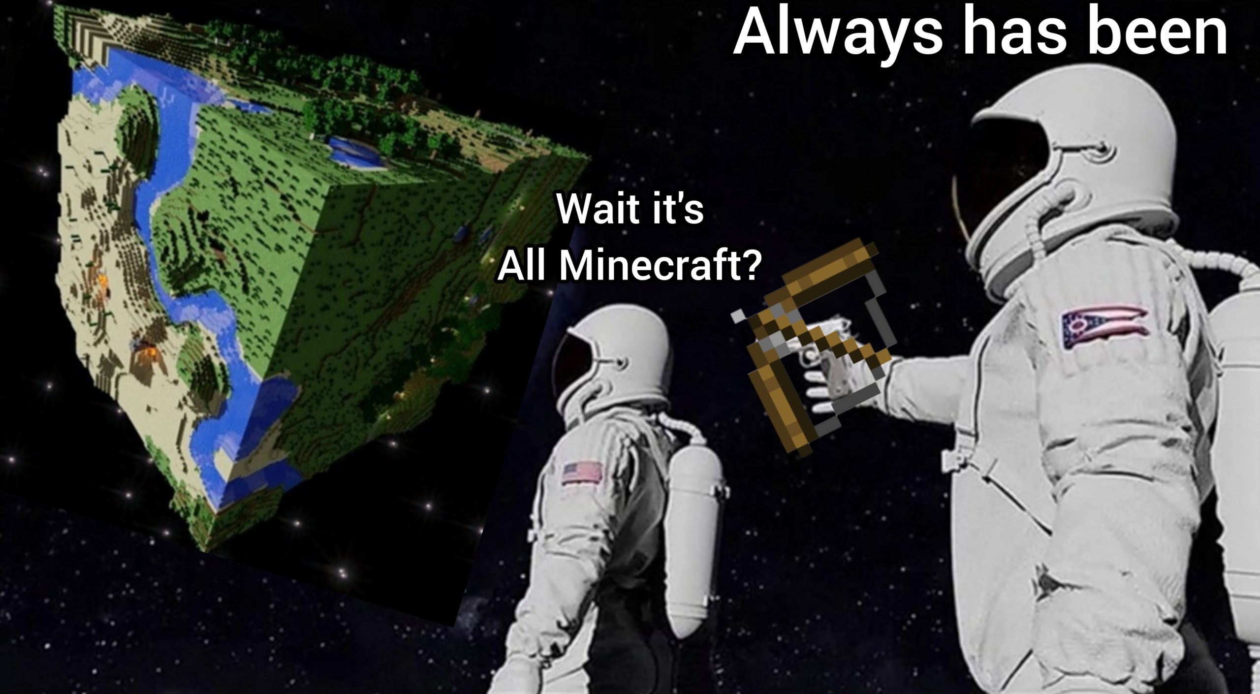 its all minecraft meme, its all minecraft astronaut gun meme, its all minecraft astronaut meme