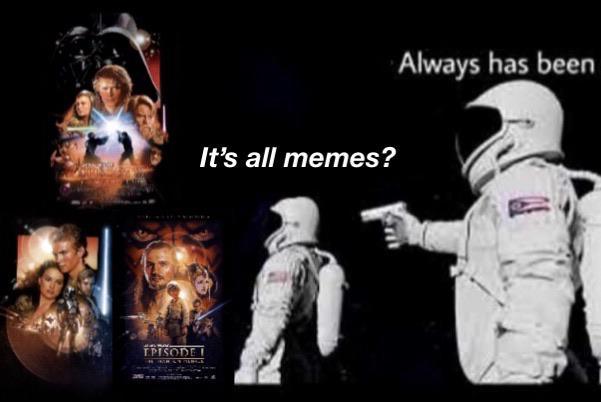 its all memes meme, its all memes astronaut meme