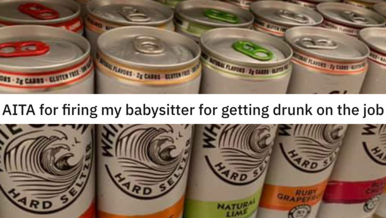 AITA for firing my babysitter for getting drunk on the job, aita baby sitter hard seltzer, baby sitter hard seltzer, aita babysitter getting drunk, baby sitter accidentally gets drunk, aita baby sitter accidentally gets drunk, aita firing babysitter who accidentally got drunk, accidentally drunk babysitter, baby sitter accidentally gets drunk, babysitter mistakes hard seltzer, baby sitter accidentally drinks hard seltzer, babysitter accidentally drinks hard seltzer