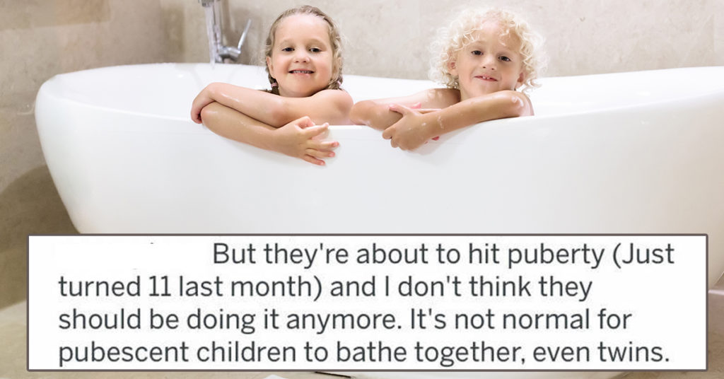 Dad Says It's "Creepy" His 11 Y.O. Boy And Girl Twins Still Bathe