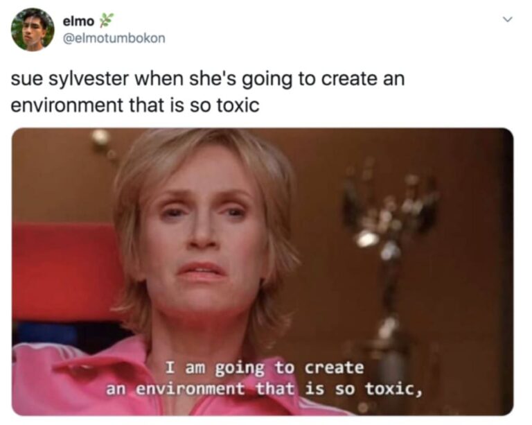 33 Funniest "I'm Going To Create An Environment So Toxic ...