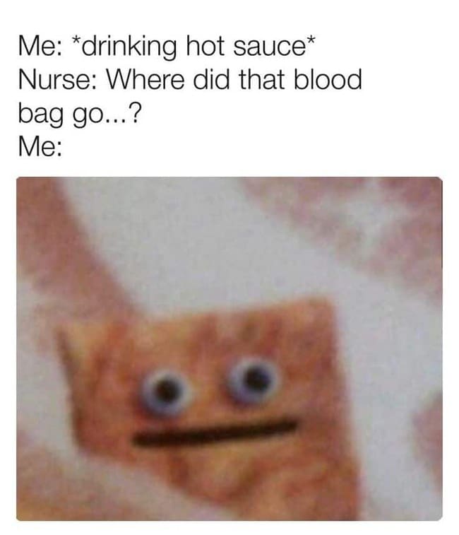 dark memes - blood bag cinnamon toast crunch