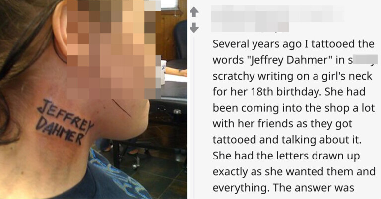 Tattoo Artists Share The “Most WTF” Tattoos They’ve Ever Been Asked To Do (17 Posts)