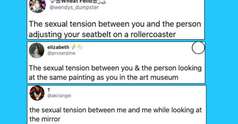 The Sexual Tension Between You And These 30 “Sexual Tension” Tweets
