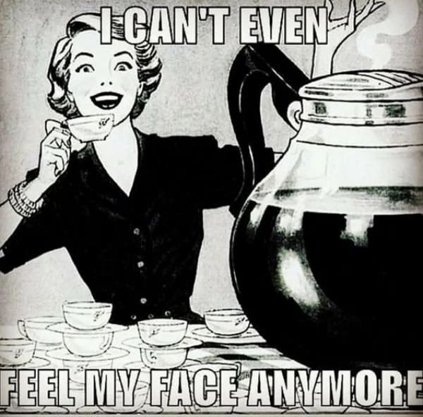 i can't even feel my face funny coffee meme, coffee meme, coffee memes, funny coffee memes, funny coffee meme, hilarious coffee meme, need coffee meme, morning coffee meme, coffee time meme, drinking coffee meme, more coffee meme, memes about coffee, hilarious coffee memes, funny memes about coffee, coffee meme images, coffee meme pictures, funny meme about coffee, best coffee memes, meme about coffee, coffee lover meme, coffee lovers meme, joke about coffee, coffee joke, coffee jokes, funny joke about coffee, funny coffee jokes, funny coffee joke