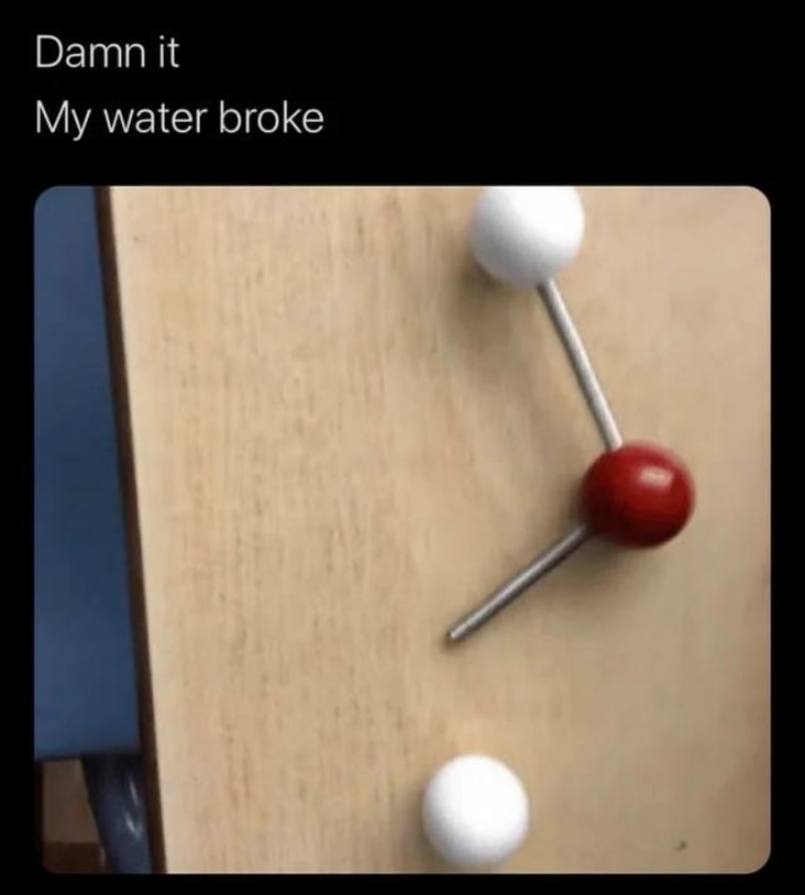 my water broke science meme, funny my water broke science meme, broken water science meme, funny broken water science meme, science meme, science memes, funny science meme, funny science memes, meme science, memes science, meme about science, memes about science, science related meme, science related memes, nerdy science meme, nerdy science memes, funny nerdy meme, funny nerdy memes, nerdy meme, nerdy memes, science joke, sciences jokes, joke about science, jokes about science, science joke meme, science joke memes, clever science meme, clever science memes, smart science meme, smart science memes