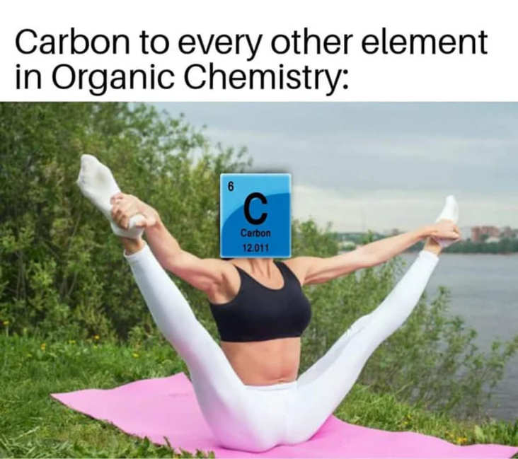 promiscuous carbon science meme, funny carbon every other element science meme, funny carbon science meme, carbon and other elements science meme, science meme, science memes, funny science meme, funny science memes, meme science, memes science, meme about science, memes about science, science related meme, science related memes, nerdy science meme, nerdy science memes, funny nerdy meme, funny nerdy memes, nerdy meme, nerdy memes, science joke, sciences jokes, joke about science, jokes about science, science joke meme, science joke memes