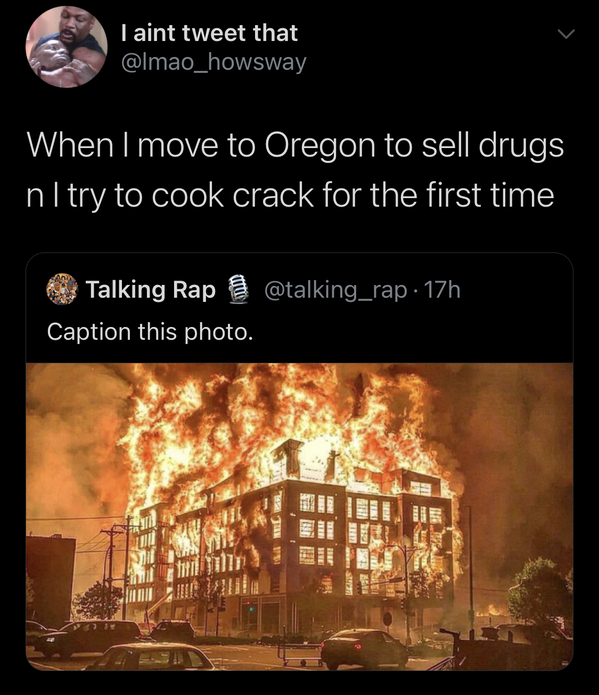 Funny tweet about legal drugs burning building tweets about cooking crack for the first time