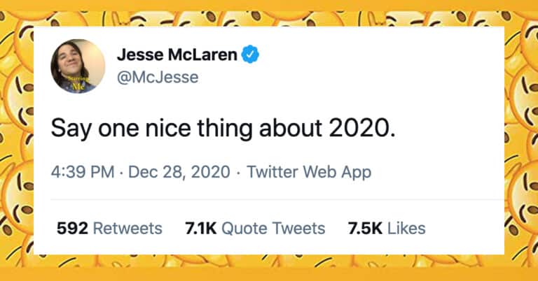 People Are Saying Nice Things About 2020 (27 Tweets)
