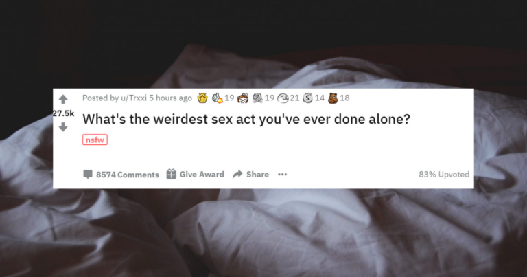People Are Sharing The Weird Solo Sex Acts They’ve Engaged In (15 Stories)