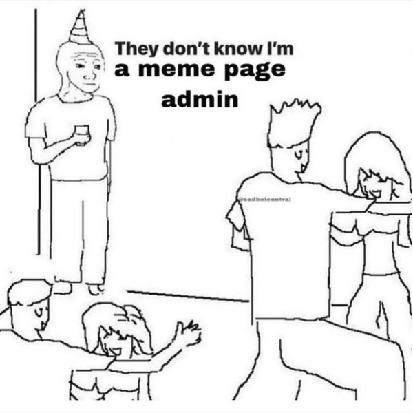 They didn t know. They don't know meme. They don't know meme Template. Bye dad im leaving for the Party meme. People who know meme.