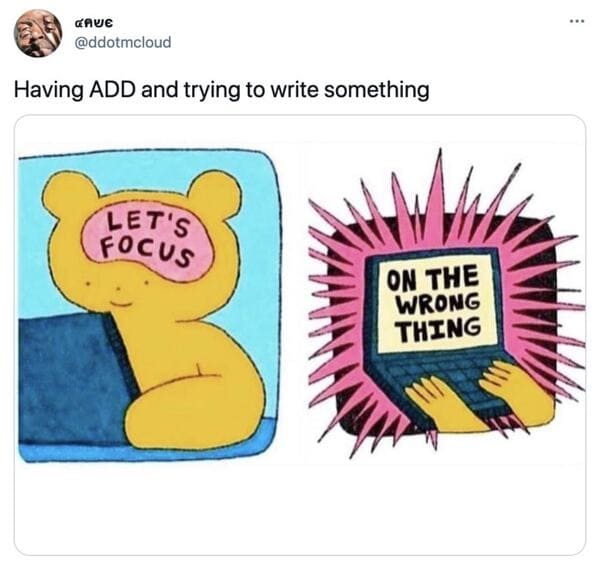 ADHD Meme - let's focus